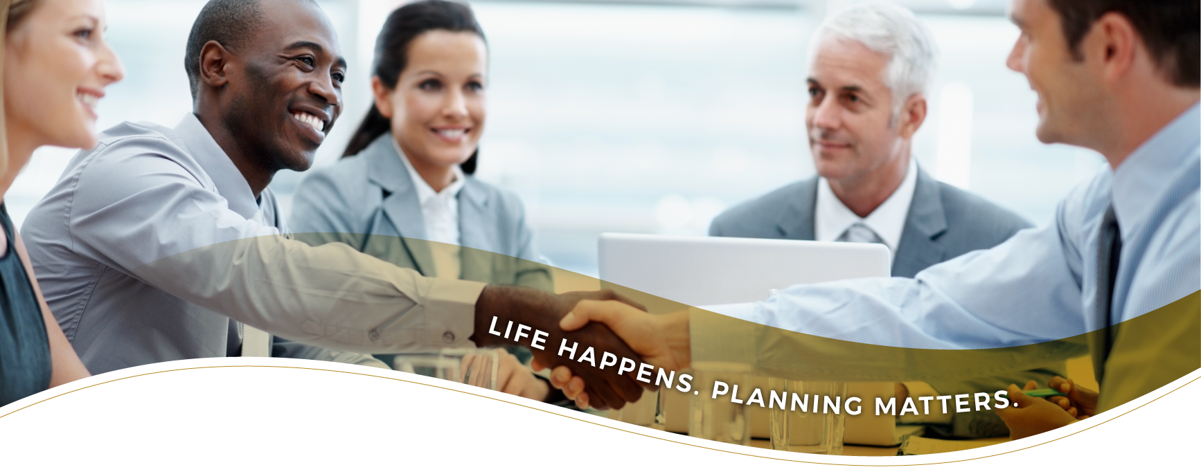 Life Happens. Planning Matters.